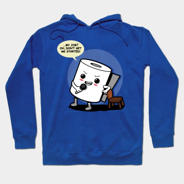 Funny Kawaii Cute Stand-up Comedian Joking Toilet Paper Humor Hoodie by BoggsNicolas